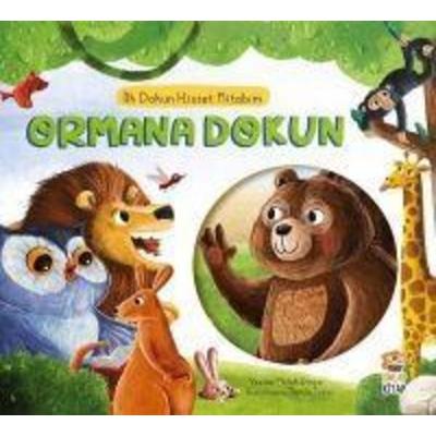 Ormana Dokun - Ilk Dokun Hisset Kitabim Ciltli, Taschenbuch von Melek Dincer, Sincap Kitap