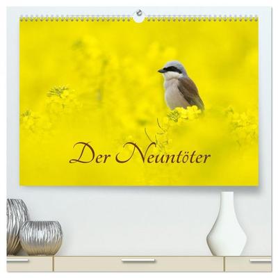 Der Neuntöter (hochwertiger Premium Wandkalender 2026 DIN A2 quer), Kunstdruck in Hochglanz