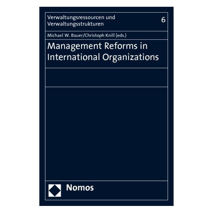 Nomos Management Reforms in International Organizations (Englisch, Softcover, Christoph Knill, Michael W. Bauer) (55189459)
