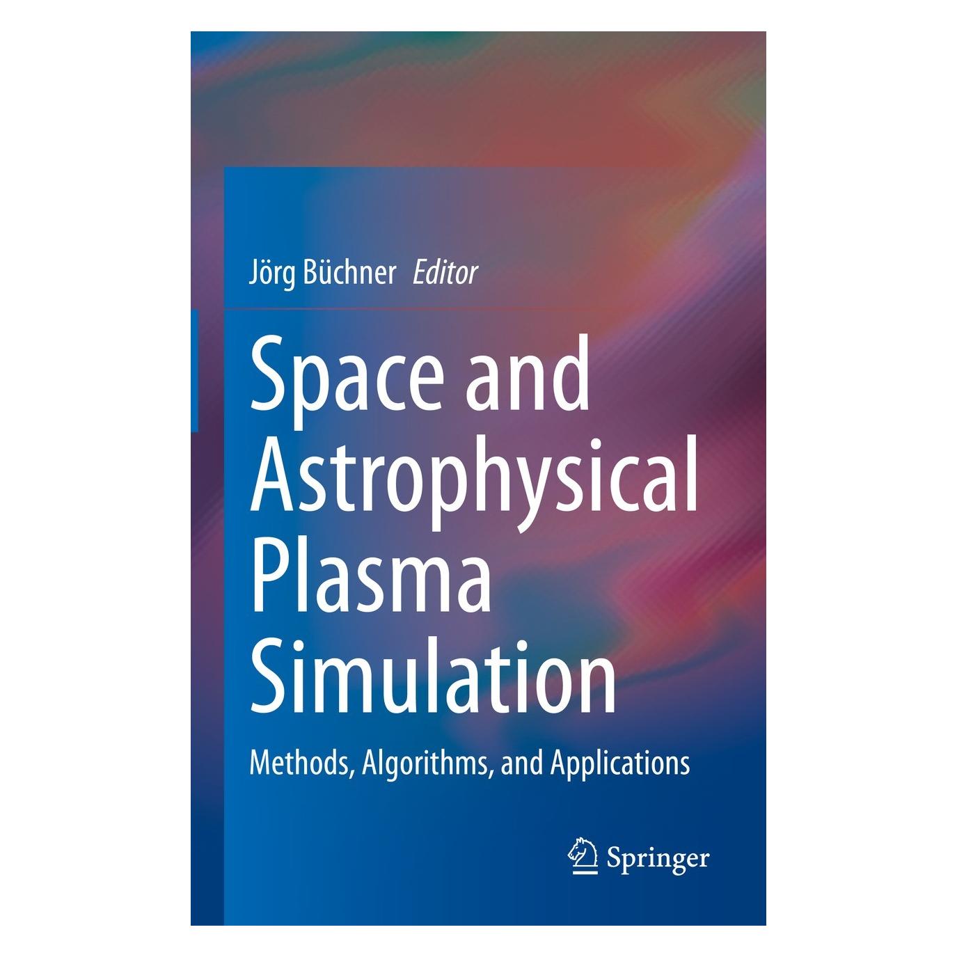 Springer Space and Astrophysical Plasma Simulation (Englisch, Hardcover, Jörg Büchner) (9783031118692)
