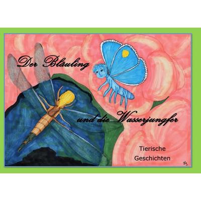 Der Bläuling und die Wasserjungfer, Gebundene Ausgabe von Katharina Kraemer, BoD – Books on Demand, 978-3-7412-7402-2