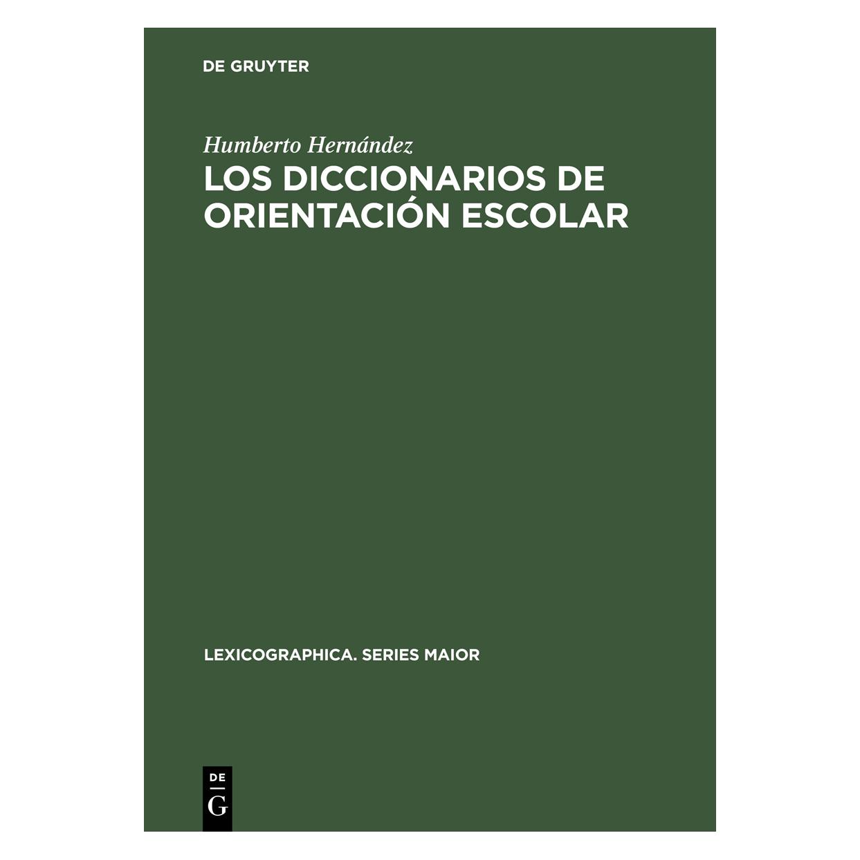 De Gruyter Hernández:Los diccionarios de orientaci (Spanisch, Hardcover, Humberto Hernandez) (67827705)