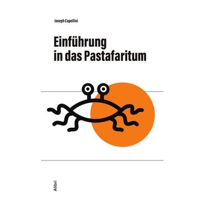 Einführung in das Pastafaritum, Paperback von Joseph Capellini, Alibri, 978-3-86569-424-9