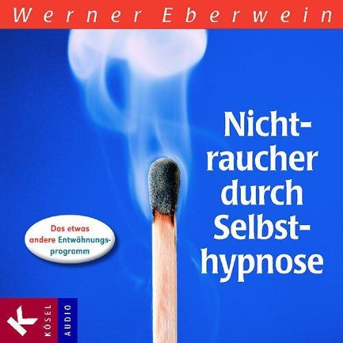 Werner Eberwein - Nichtraucher durch Selbsthypnose: Das etwas andere Entwöhnungsprogramm - Preis vom 09.10.2026 07:28:09 h
