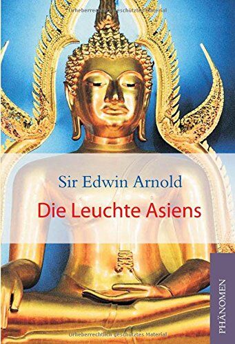 Arnold, Sir Edwin - Die Leuchte Asiens - Preis vom 09.10.2026 07:28:09 h