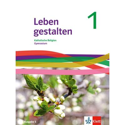 Leben gestalten 1. Ausgabe S, Taschenbuch von , Klett Schulbuchverlag, 978-3-12-007595-0