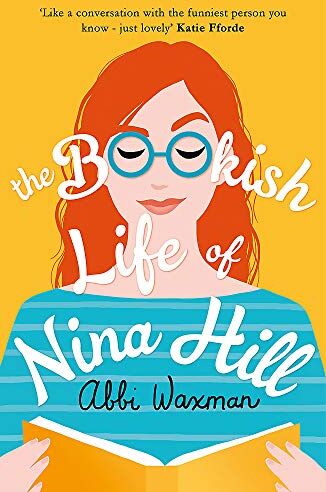 Abbi Waxman - The Bookish Life of Nina Hill: A wonderfully funny, uplifting and bookish summer read - Preis vom 12.10.2026 11:37:12 h