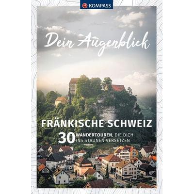 KOMPASS Dein Augenblick Fränkische Schweiz, Taschenbuch von Ralf Enke,Christoph Zeug,Sebastian Boblist, KOMPASS Freytag & Berndt, 978-3-99121-890-6