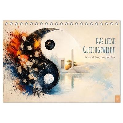 Das leise Gleichgewicht - Yin und Yang der Gefühle (Tischkalender 2027 DIN A5 quer), CALVENDO Monatskalender