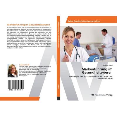 Markenführung im Gesundheitswesen, Taschenbuch von Susanne Krauss, AV Akademikerverlag, 978-3-639-45610-3