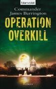 Barrington, Commander James - Operation Overkill - Preis vom 09.10.2026 07:28:09 h