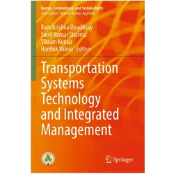 Transportation Systems Technology and Integrated Management, Fachbücher von Vikram Kumar, Ram Krishna Upadhyay, Sunil Kumar Sharma, Hardikk Valera