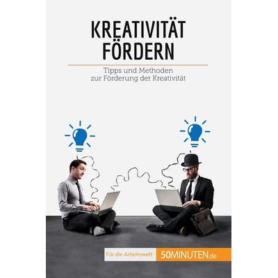 Kreativität fördern, Taschenbuch von Chantal Rens, 50Minuten.de, 978-2-8080-1999-6