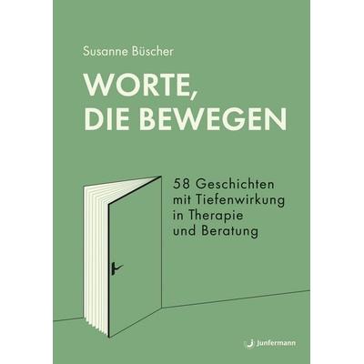 Worte, die bewegen, Taschenbuch von Susanne Büscher, Junfermann, 978-3-7495-0783-2