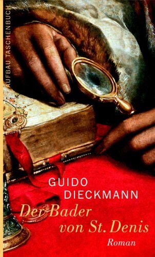 Guido Dieckmann - Der Bader von St. Denis: Roman - Preis vom 04.10.2026 03:51:26 h