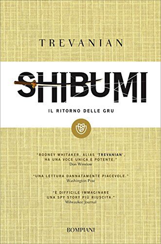 Trevanian - Shibumi. Il ritorno delle gru. L'etica dell'assassino perfetto - Preis vom 09.10.2026 07:28:09 h