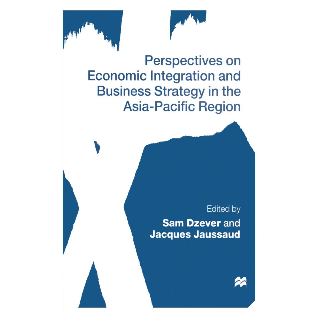 Springer Perspectives on Economic Integration and Business Strategy in the Asia-Pacific Region (Englisch, Softcover, Jacques Jaussaud, Sam Dzever) (55810847)