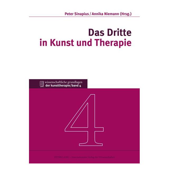 Peter Lang Das Dritte in Kunst und Therapie (Deutsch, Hardcover, Annika Niemann, Peter Sinapius) (7138976)