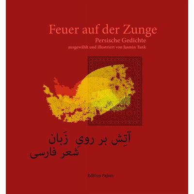 Feuer auf der Zunge, Taschenbuch von , Goethe & Hafis Verlag, 978-3-940762-46-7