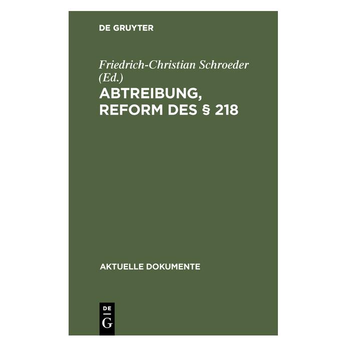 De Gruyter Abtreibung, Reform des § 218 (Deutsch, Hardcover, Friedrich-Christian Schroeder) (67759854)