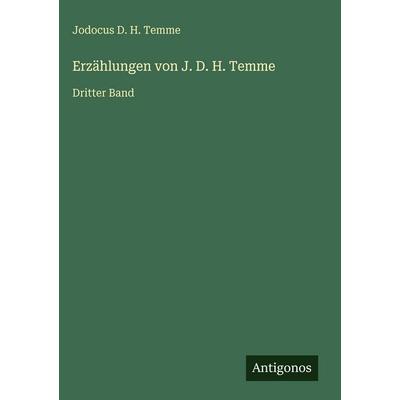 Erzählungen von J. D. H. Temme, Gebundene Ausgabe von Jodocus D. H. Temme, Antigonos Verlag, 978-3-566-03651-5