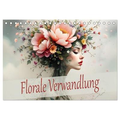 Florale Verwandlung (Tischkalender 2027 DIN A5 quer), CALVENDO Monatskalender