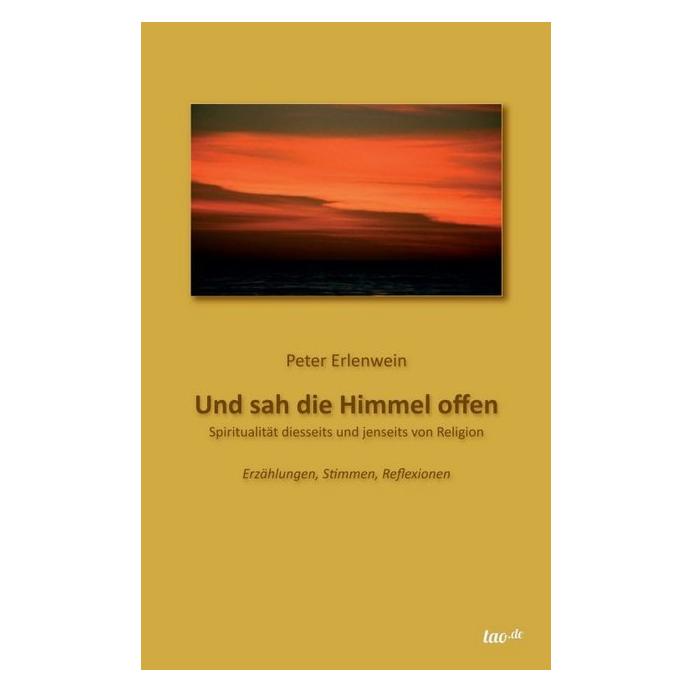 tao.de Und sah die Himmel offen (Deutsch, Softcover, Peter Erlenwein) (55554880)