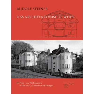 Das architektonische Werk, Gebundene Ausgabe von Rudolf Steiner, Rudolf Steiner, 978-3-7274-3710-6