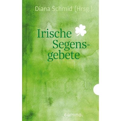 Irische Segensgebete, Gebundene Ausgabe von , Camino, 978-3-96157-073-7