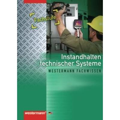 Instandhalten technischer Systeme, Taschenbuch von Michael Dzieia,Dieter Jagla,Jürgen Kaese,Uwe Kirschberg,Karl-Georg Schmid, Westermann