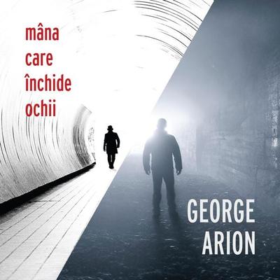 Mâna care închide ochii - George Arion, Audio, 9789152146835