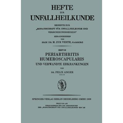 Periarthritis Humeroscapularis und Verwandte Erkrankungen, Taschenbuch von Felix Anger, Springer Berlin, 978-3-662-34239-8