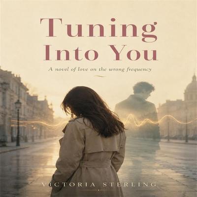 Tuning Into You - Victoria Sterling, Audio, 4071498608272