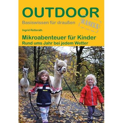 Mikroabenteuer für Kinder, Taschenbuch von Ingrid Retterath, Stein, Conrad, Verlag, 978-3-86686-691-1