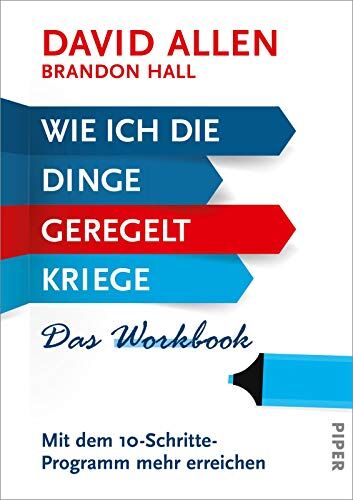 David Allen - Wie ich die Dinge geregelt kriege – Das Workbook: Mit dem 10-Schritte-Programm mehr erreichen - Preis vom 02.10.2026 23:42:20 h