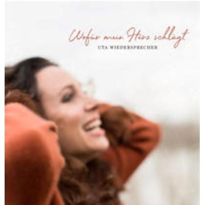Wofür mein Herz schlägt - Uta Wiedersprecher, CD, 4045027070410