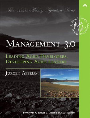 Jurgen Appelo - Management 3.0: Leading Agile Developers, Developing Agile Leaders (Addison-Wesley Signature) - Preis vom 09.10.2026 07:28:09 h