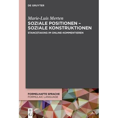 Soziale Positionen – soziale Konstruktionen, Gebundene Ausgabe von Marie-Luis Merten, De Gruyter, 978-3-11-153064-2