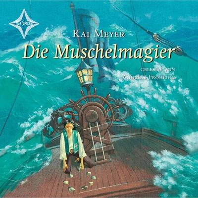 Die Muschelmagier - Wellenläufer, Teil 2 - Kai Meyer, Audio, 4066004753966