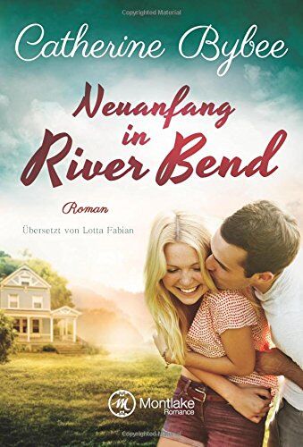 Catherine Bybee - Neuanfang in River Bend (Happy End in River Bend, Band 1) - Preis vom 16.10.2026 11:41:07 h