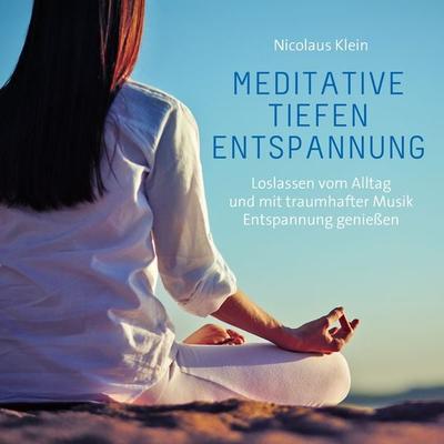 Meditative Tiefenentspannung - , CD, 9783957663498