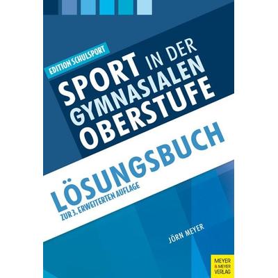 Sport in der gymnasialen Oberstufe, Taschenbuch von Jörn Meyer, Meyer & Meyer, 978-3-8403-7954-3