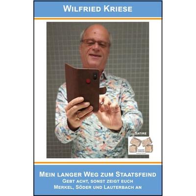 Mein langer Weg zum Staatsfeind, Taschenbuch von Kriese Wilfried, Mauer Verlag, 978-3-86812-532-0