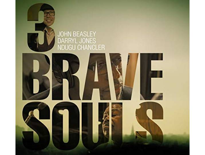 John Beasley, Darryl Jones & Ndugu Chancler - 3 Brave Souls