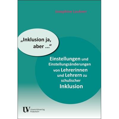 'Inklusion ja, aber ...'; Paperback von Josephine Laukner, Universitätsverlag Hildesheim, 978-3-96424-100-9