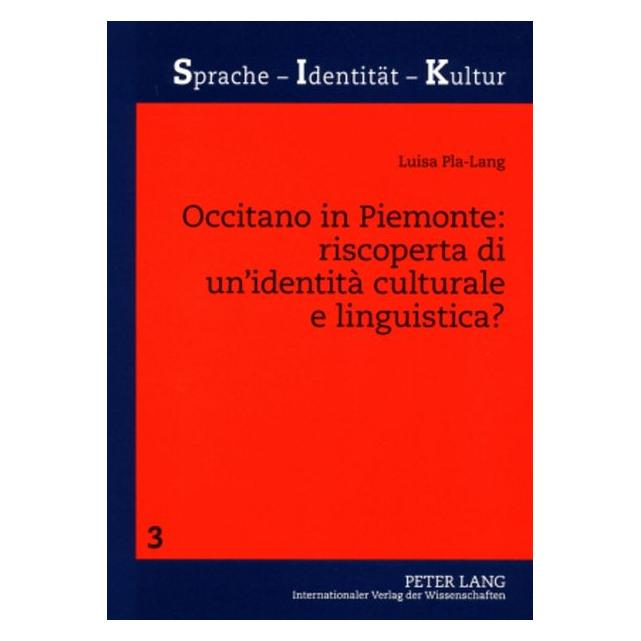 Peter Lang Occitano in Piemonte: riscoperta di un'identità culturale e linguistica? (Italienisch, Softcover, Luisa Pla-Lang) (56023741)