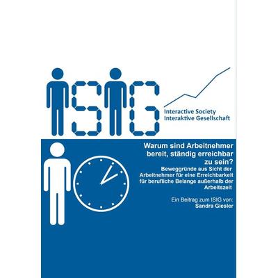 Warum sind Arbeitnehmer bereit, ständig erreichbar zu sein?, Taschenbuch von Sandra Giesler, BoD - Books on Demand, 978-3-948773-00-7