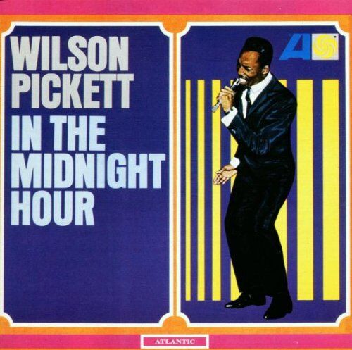 Wilson Pickett - In the Midnight Hour - Preis vom 10.10.2026 11:48:34 h
