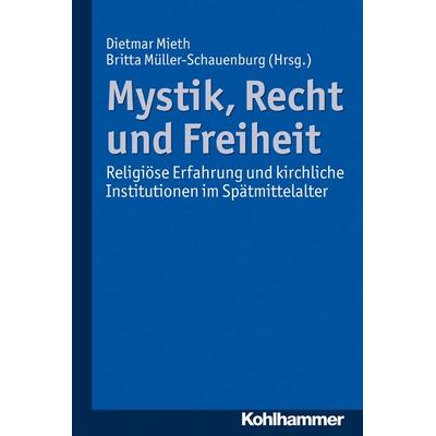 Mystik, Recht und Freiheit, Taschenbuch von , Kohlhammer, 978-3-17-022023-2