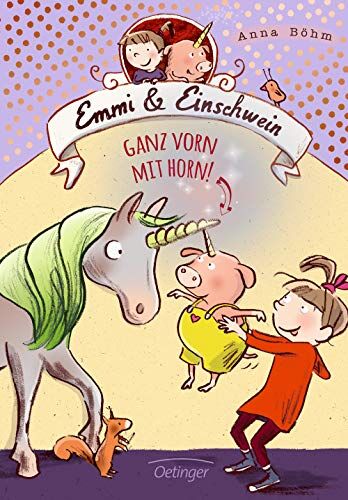Anna Böhm - Emmi und Einschwein: Ganz vorn mit Horn! - Preis vom 18.10.2026 19:22:15 h